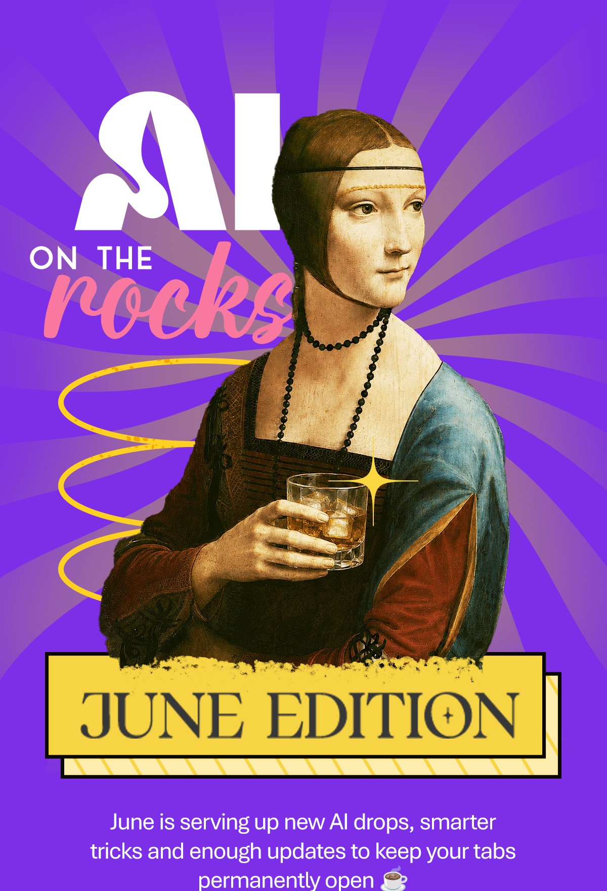 AI on the Rocks — June Edition. June is serving up new AI drops, smarter tricks and enough updates to keep your tabs permanently open.