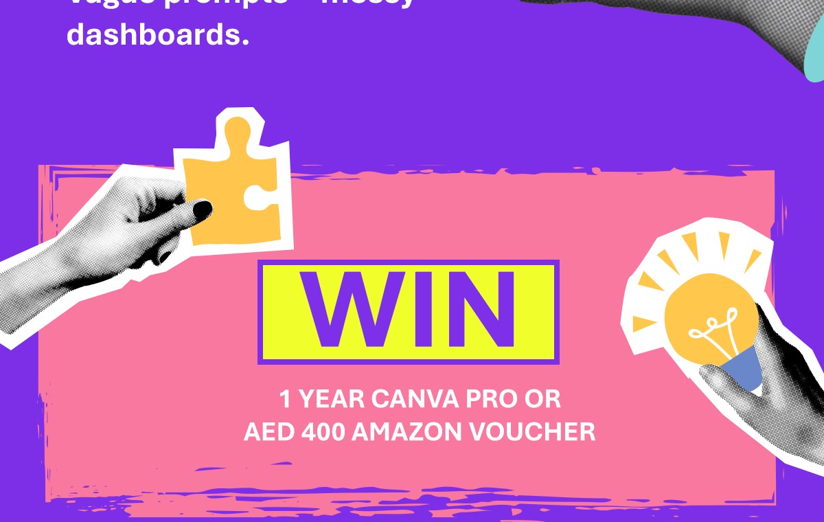 WIN — 1 year Canva Pro or an AED 400 Amazon voucher.